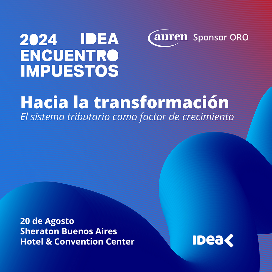 Encuentro #ImpuestosIDEA 2024