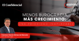 Menos burocracia, más crecimiento: una prioridad inaplazable