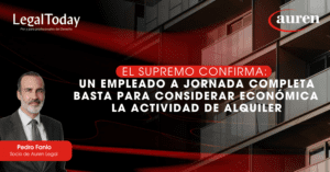 El Supremo confirma: un empleado a jornada completa basta para considerar económica la actividad de alquiler