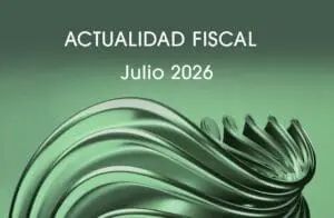 Actualidad Fiscal Julio 2026