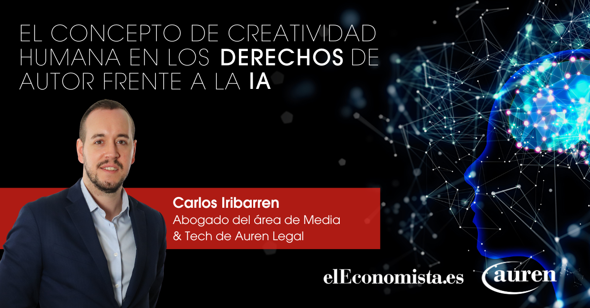 El concepto de creatividad humana en los derechos de autor frente a la IA El concepto de creatividad humana en los derechos de autor frente a la IA