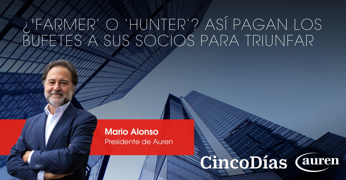 ¿’Farmer’ o ‘hunter’? Así pagan los bufetes a sus socios para triunfar