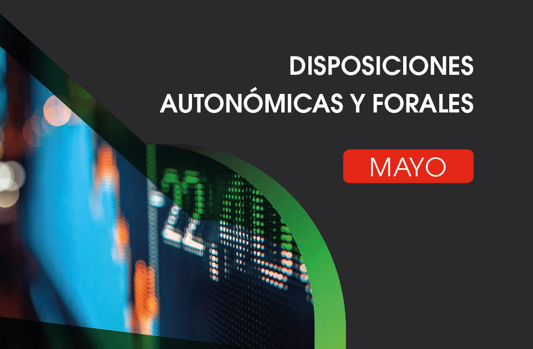 Disposiciones Autonómicas y Forales Mayo 2025 Disposiciones Autonómicas y Forales Mayo 2025