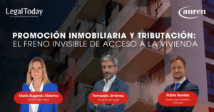 Promoción inmobiliaria y tributación: el freno invisible al acceso a la vivienda