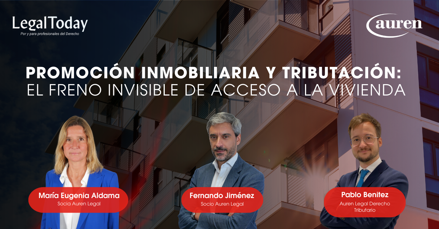 Promoción inmobiliaria y tributación: el freno invisible al acceso a la vivienda