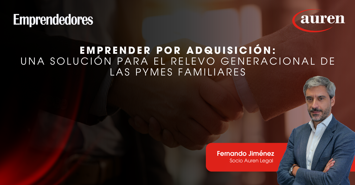 Emprender por adquisición: una solución para el relevo generacional de las pymes familiares Emprender por adquisición: una solución para el relevo generacional de las pymes familiares