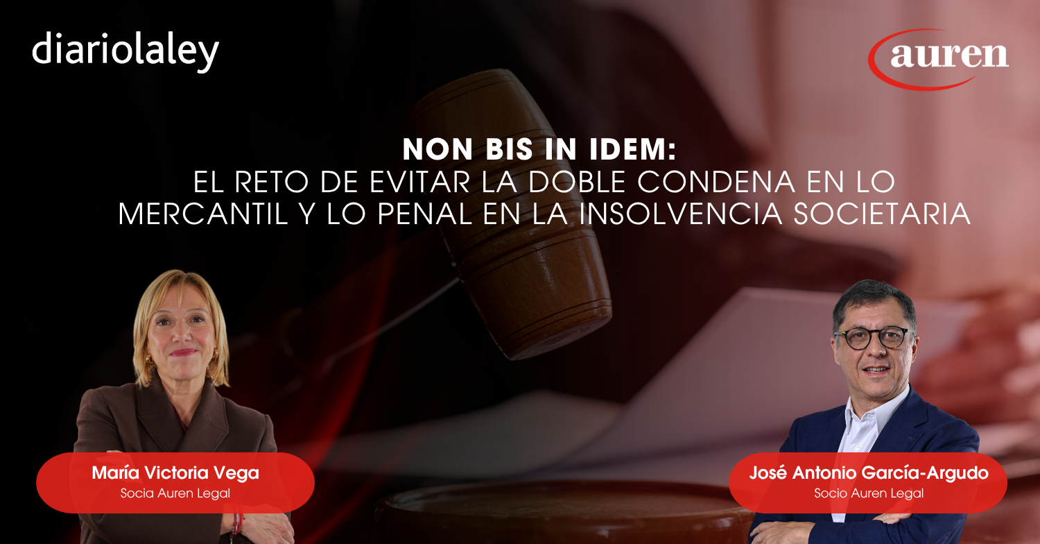 Non bis in idem: el reto de evitar la doble condena en lo mercantil y lo penal en la insolvencia societaria Non bis in idem: el reto de evitar la doble condena en lo mercantil y lo penal en la insolvencia societaria