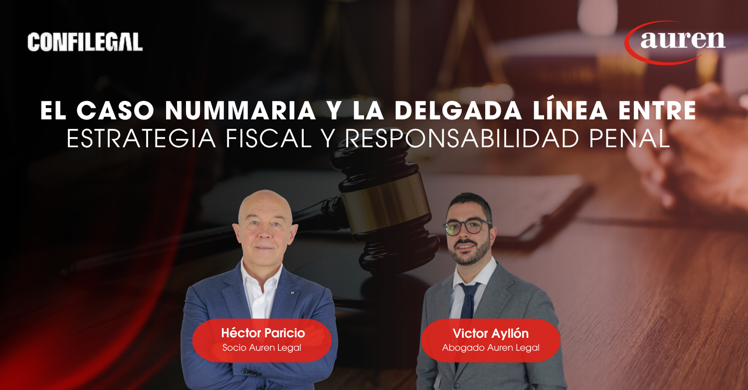 El caso Nummaria y la delgada línea entre estrategia fiscal y responsabilidad penal