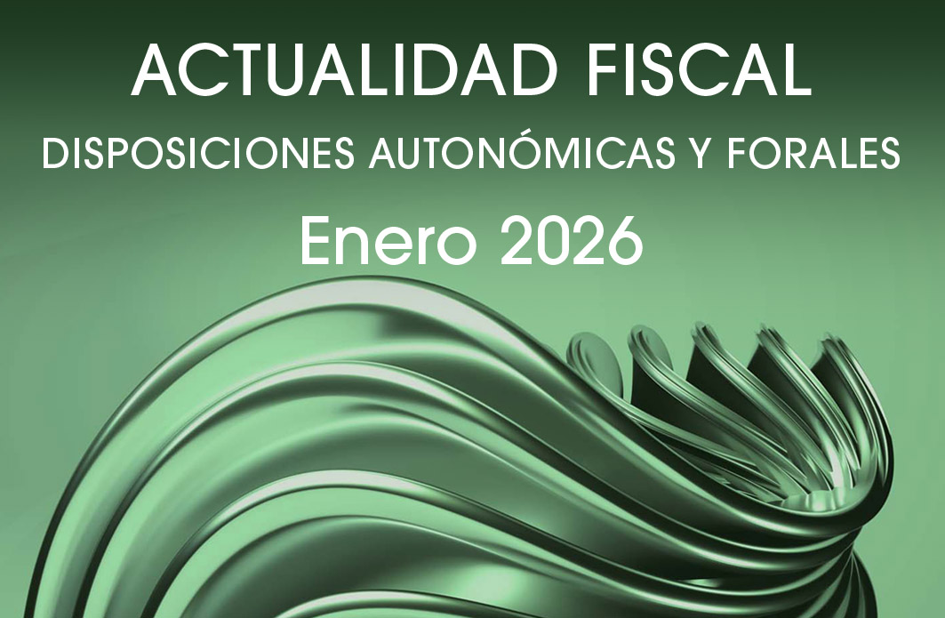 Disposiciones Autonómicas y Forales Enero 2026