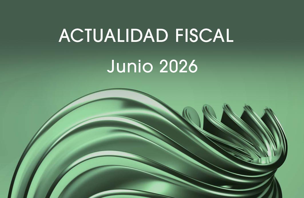 Actualidad Fiscal Junio 2026