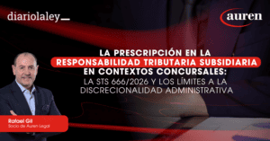 La prescripción en la responsabilidad tributaria subsidiaria en contextos concursales: la STS 666/2026 y los límites a la discrecionalidad administrativa
