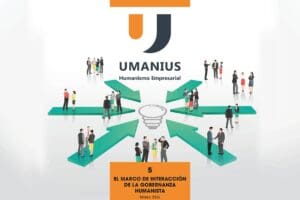 Umanius 5: El marco de interacción de la gobernanza humanista